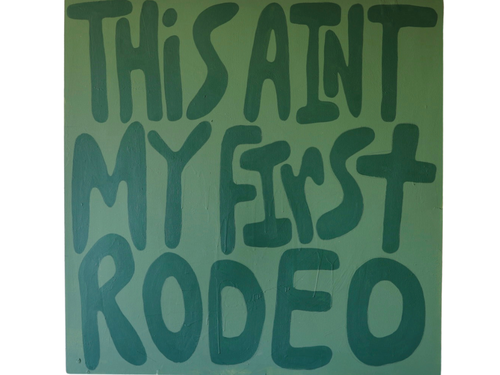 This Ain't My First Rodeo